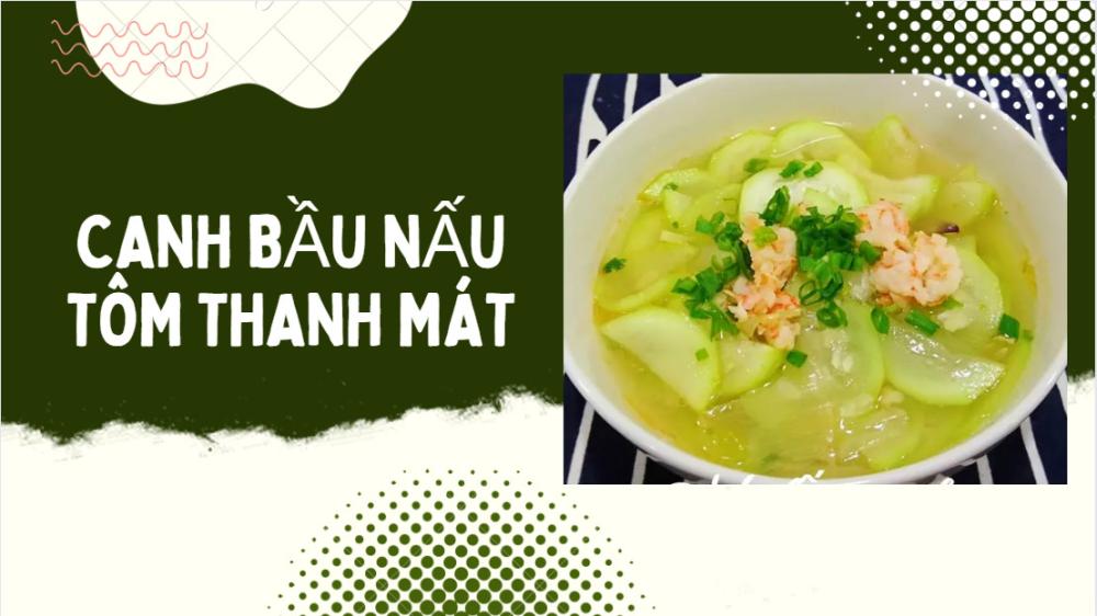 CANH BẦU NẤU TÔM NGON NGỌT